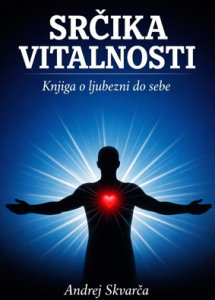 Read more about the article Predstavitev knjige Andreja Škvarče: »Srčika vitalnosti-Knjiga o ljubezni do sebe« in Društva za vitalno podaljševanje življenja Slovenije